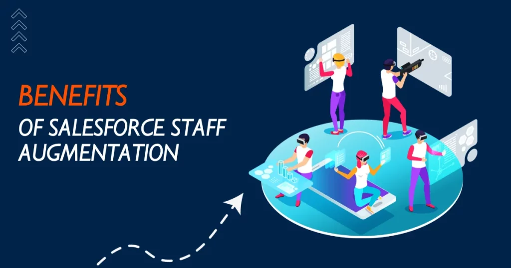 Benefits of Salesforce staff augmentation